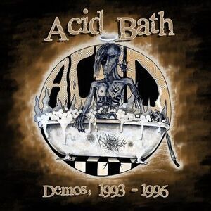 Acid Bath - Demos: 1993-1996  CD